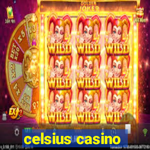 celsius casino