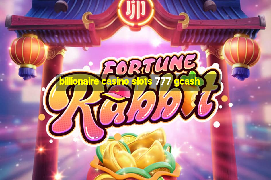 billionaire casino slots 777 gcash