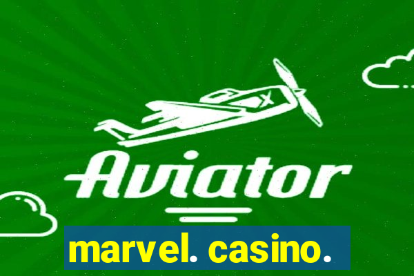 marvel. casino.