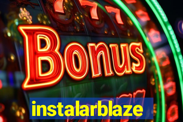 instalarblaze