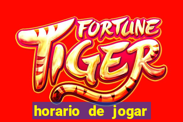 horario de jogar fortune tiger