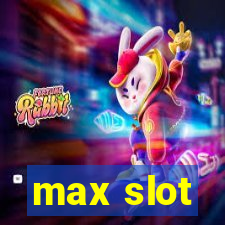 max slot