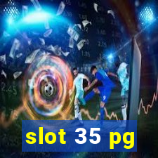 slot 35 pg