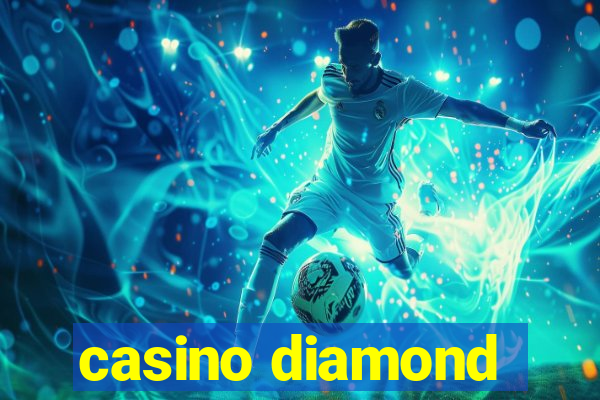 casino diamond