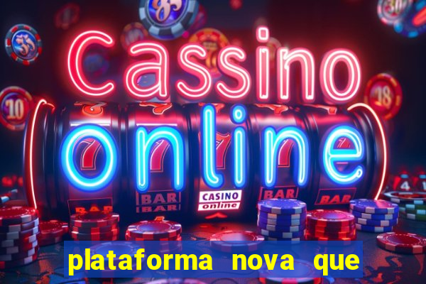 plataforma nova que da b么nus no cadastro