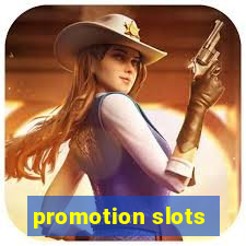 promotion slots