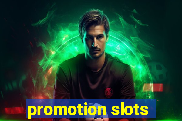 promotion slots