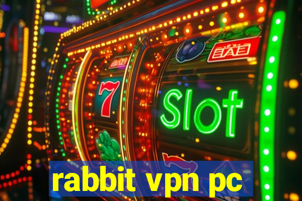 rabbit vpn pc