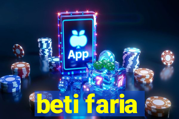 beti faria