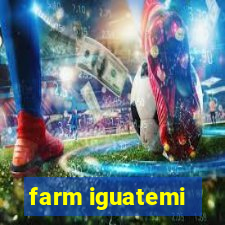 farm iguatemi