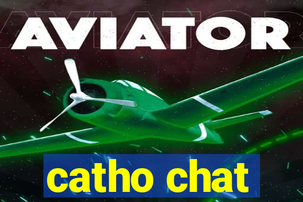 catho chat