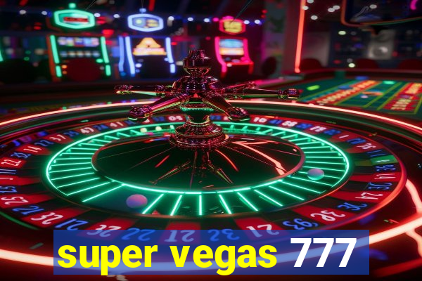 super vegas 777