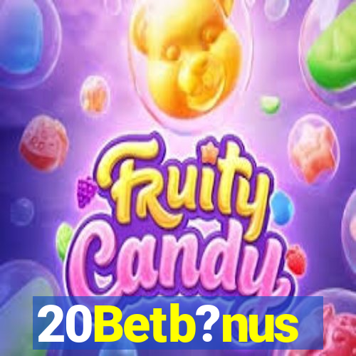 20Betb?nus