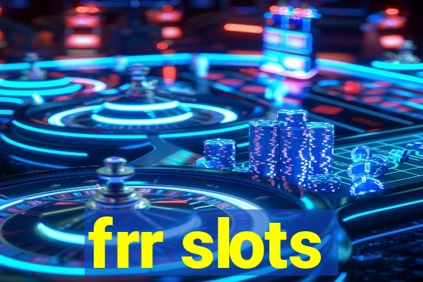 frr slots