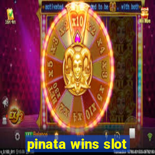 pinata wins slot