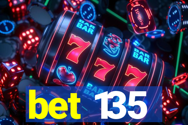 bet 135