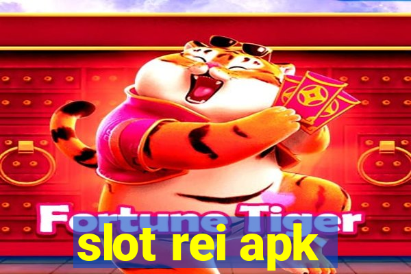 slot rei apk