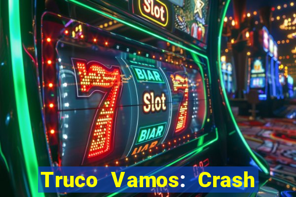 Truco Vamos: Crash & Poker