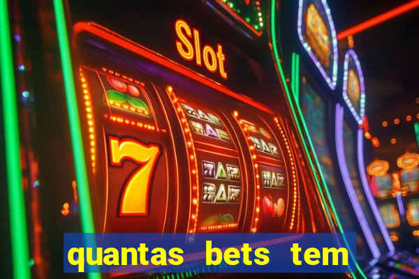 quantas bets tem no brasil