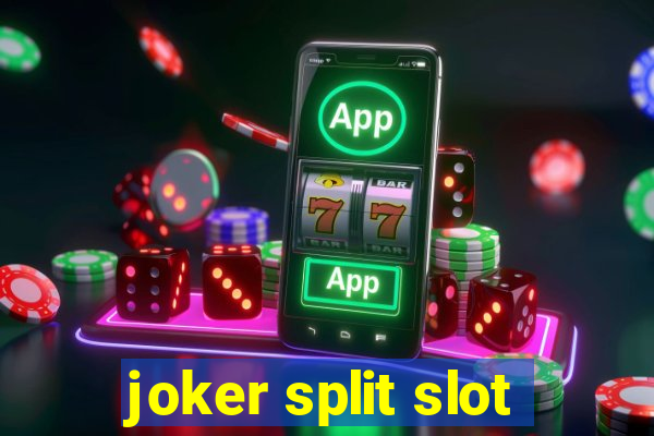 joker split slot