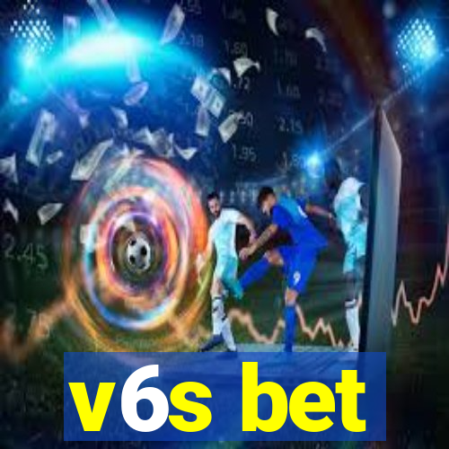 v6s bet