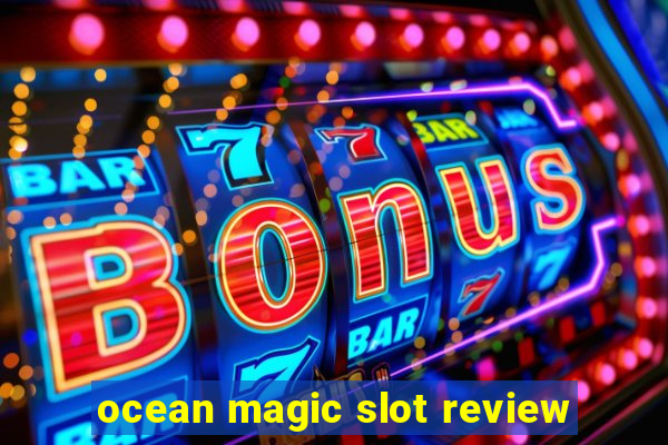 ocean magic slot review