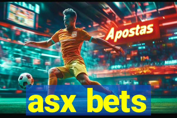 asx bets