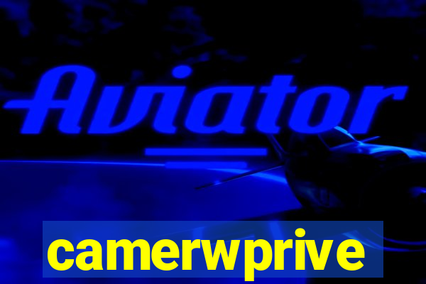 camerwprive