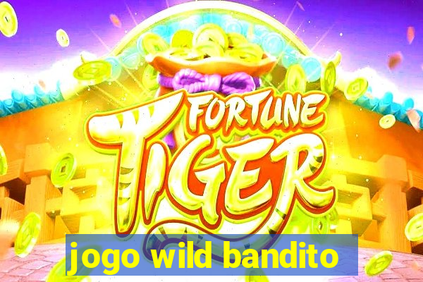 jogo wild bandito