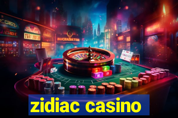 zidiac casino