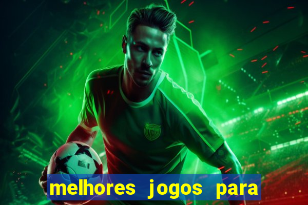 melhores jogos para ganhar dinheiro na blaze