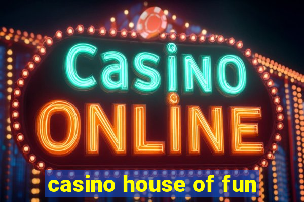 casino house of fun