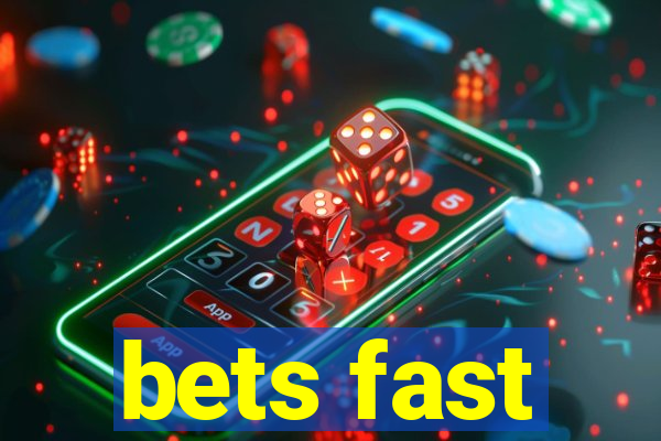 bets fast