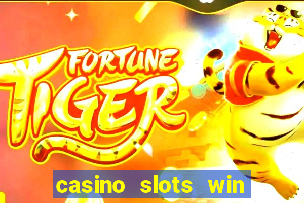 casino slots win real cash