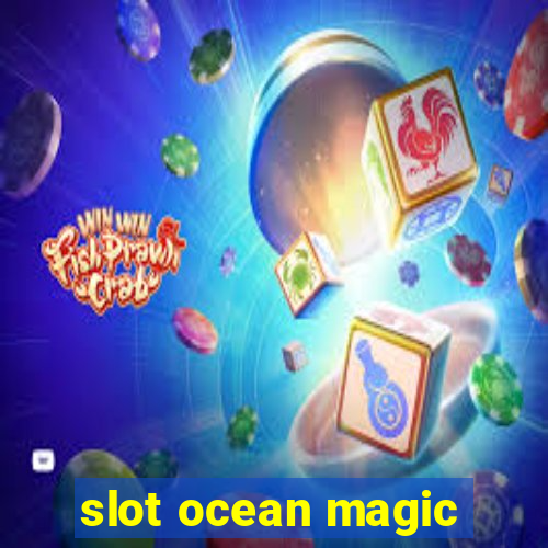 slot ocean magic