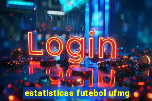 estatisticas futebol ufmg