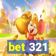 bet 321