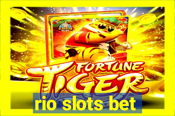 rio slots bet