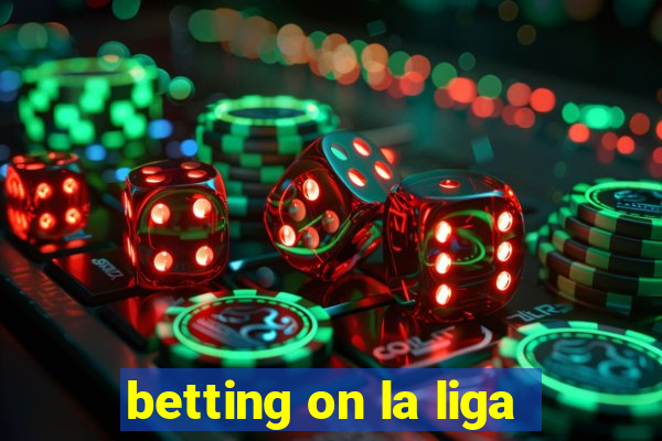 betting on la liga