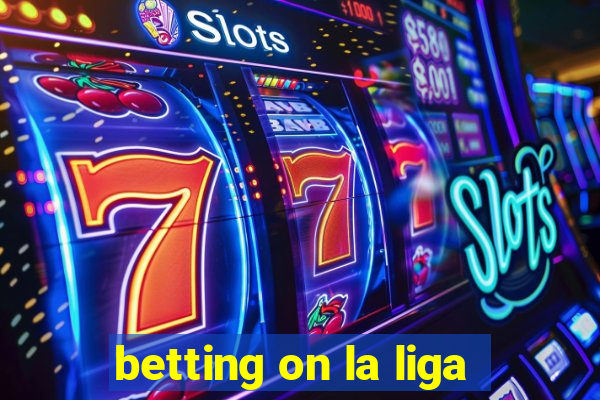 betting on la liga