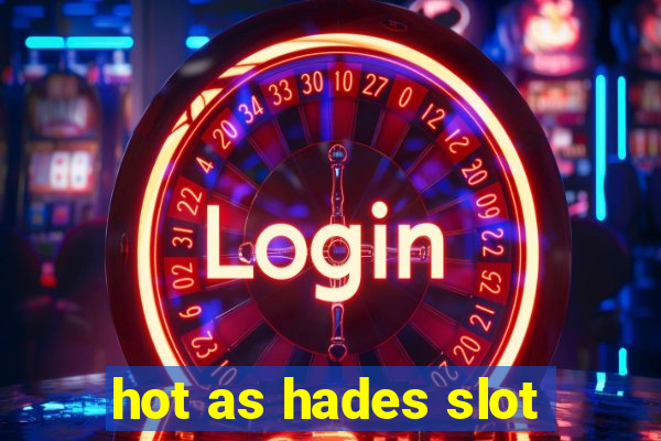 hot as hades slot