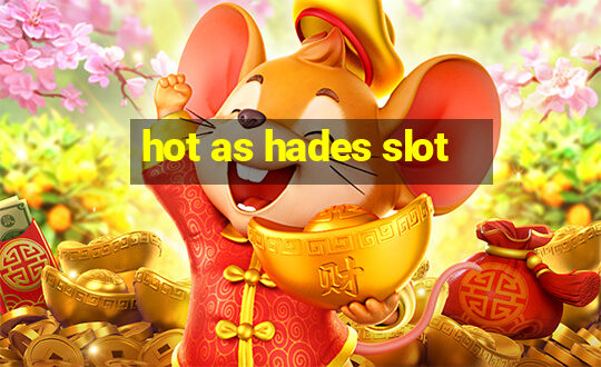 hot as hades slot