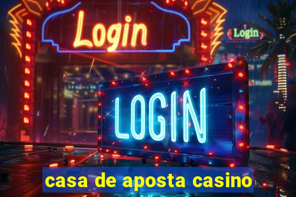 casa de aposta casino