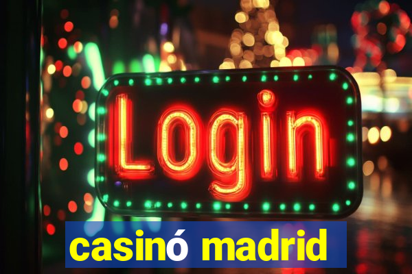 casinó madrid