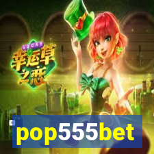 pop555bet