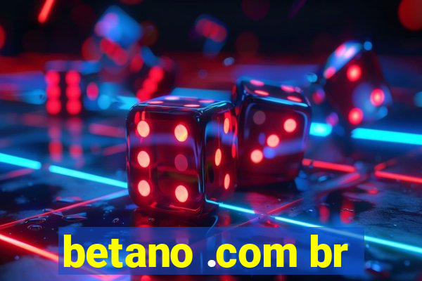 betano .com br