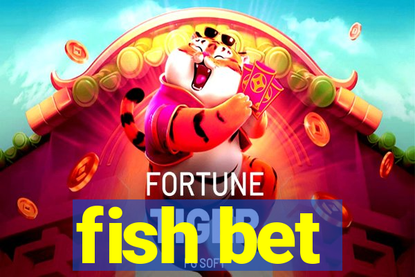 fish bet