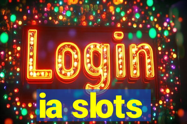 ia slots