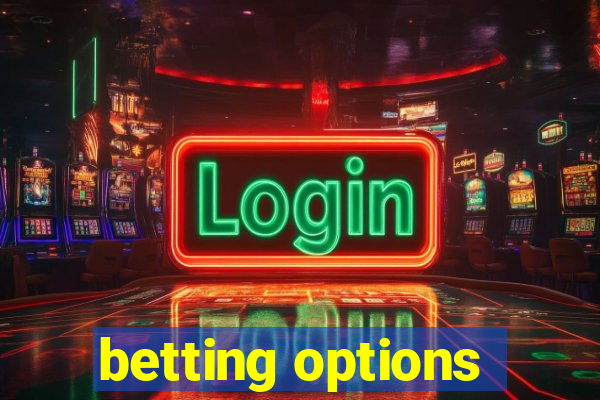 betting options