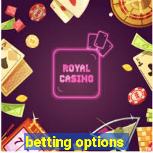 betting options